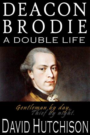 Book cover of Deacon Brodie: A Double Life