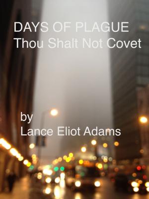 Cover of the book Days of Plague: Thou Shalt Not Covet by Matthew C. Gill