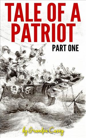 Cover of Tale of a Patriot Part One