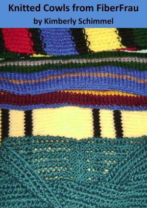 Cover of the book Knitted Cowls from FiberFrau by Wendy D. Johnson