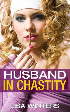 Cover of the book Husband In Chastity by Lisa Winters, Irma Marazza