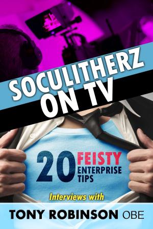 Cover of the book Soculitherz on TV: 20 Feisty Enterprise Tips by David Thomas Roberts