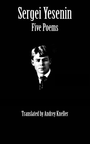 Cover of Sergei Yesenin: Five Poems