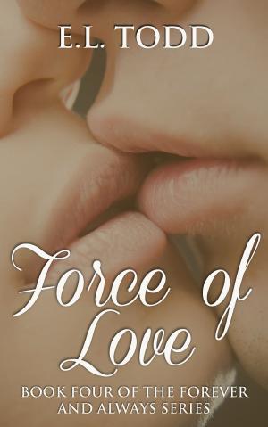 bigCover of the book Force of Love (Forever and Always #4) by 