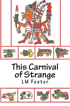 Cover of the book This Carnival of Strange by Donna Wright