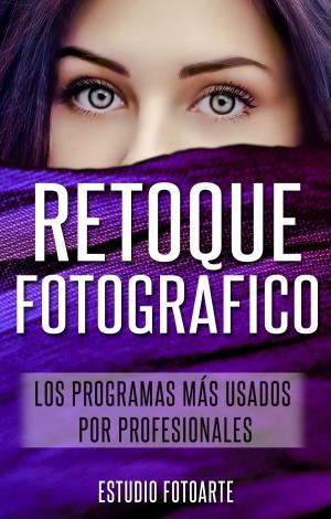 Cover of Retoque Fotográfico: Los Programas Más Usados por Profesionales