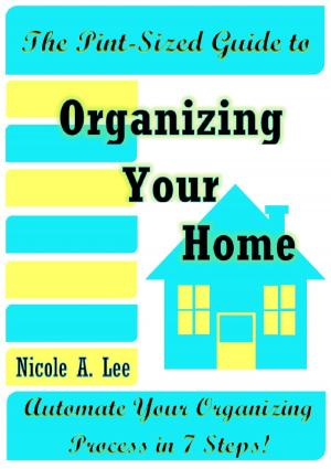 Cover of The Pint-Sized Guide to Organizing Your Home