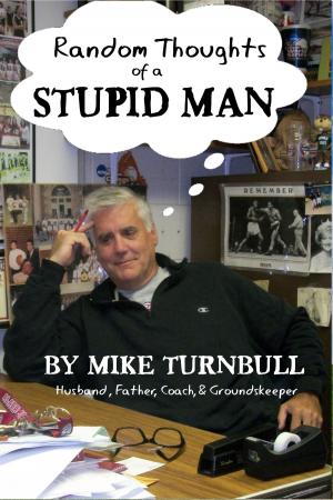 Book cover of Random Thoughts of a Stupid Man