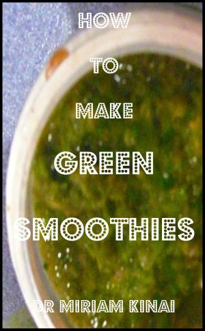 Book cover of How to Make Green Smoothies