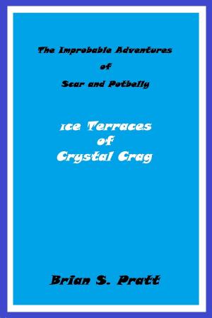 Book cover of The Improbable Adventures of Scar and Potbelly: Ice Terraces of Crystal Crag