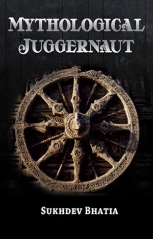 Cover of the book Mythological Juggernaut by Ava March