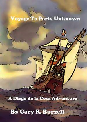 Cover of the book Voyage to Parts Unknown by Steve Wharton