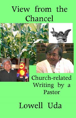 Book cover of View from the Chancel: Church-related Writings by a Pastor