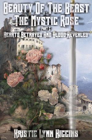 Cover of Beauty of the Beast #1 The Mystic Rose: Part C: Hearts Betrayed And Blood Revealed