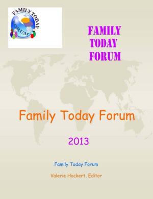 Cover of the book Family Today Forum: 2013 by Jonathan Mubanga Mumbi