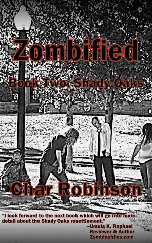 Cover of the book Zombified Book Two: Shady Oaks by David J. Skinner