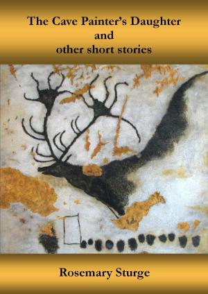 Cover of The Cave Painter's Daughter And Other Stories