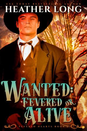 Book cover of Wanted: Fevered or Alive