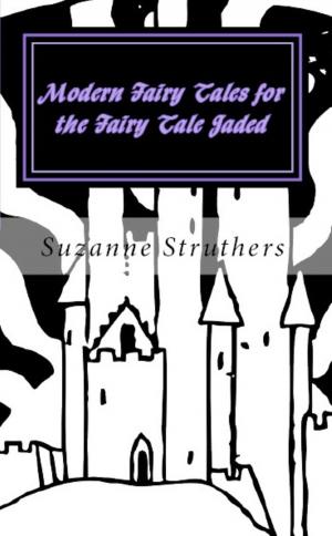 Cover of the book Modern Fairy Tales for the Fairy Tale Jaded by Felicia Jedlicka
