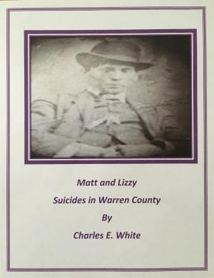 Cover of the book Matt and Lizzy Suicides in Warren County by Charlotte Unsworth