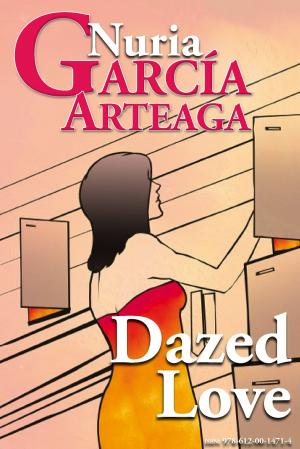 Cover of the book "Dazed Love" by Nuria Garcia Arteaga