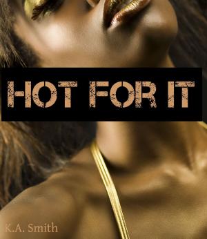 Cover of the book Hot For It by Elizabeth de la Place