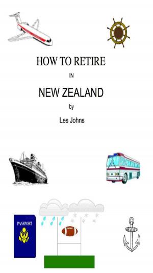 Cover of the book How to Retire in New Zealand by LizHarris57