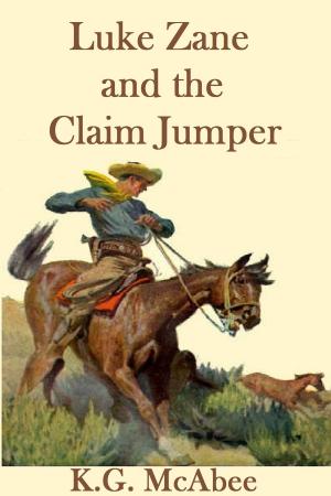 Book cover of Luke Zane and the Claim Jumper