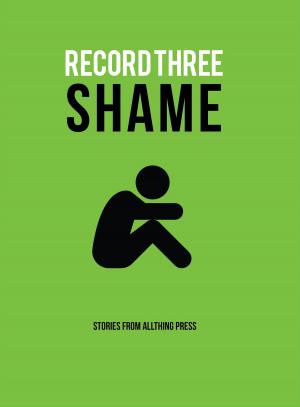 Cover of the book Record Three: Shame by 凱絲．杭特(Cass Hunter)