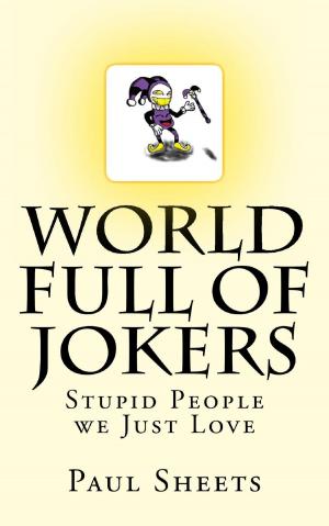 Cover of the book World Full of Jokers by Paul Sheets