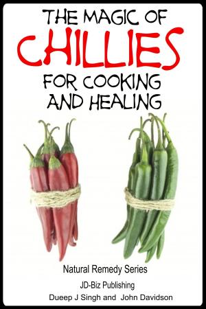 Cover of the book The Magic of Chillies For Cooking and Healing by John Davidson, Adrian Sanqui