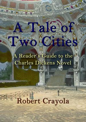 Cover of the book A Tale of Two Cities: A Reader's Guide to the Charles Dickens Novel by Marilú Espinoza