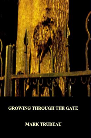 Cover of the book Growing Through the Gate-Second E-Book Edition by Monique McMorgan