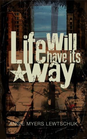 Cover of the book Life Will Have its Way by Jen Craig
