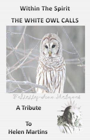 Cover of the book Within The Spirit: The White Owl Calls by 