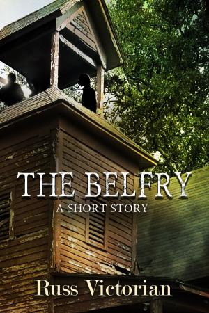 Cover of the book The Belfry by A.M. Burns