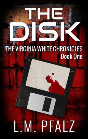 Cover of the book The Disk (The Virginia White Chronicles, Book One) by Robert James Allison