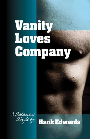 Cover of the book Vanity Loves Company by Hank Edwards