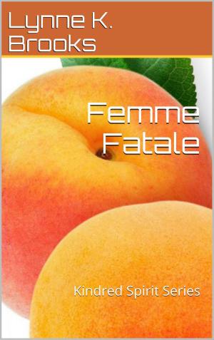 Cover of the book Femme Fatale by Brooke Parker-Lyn