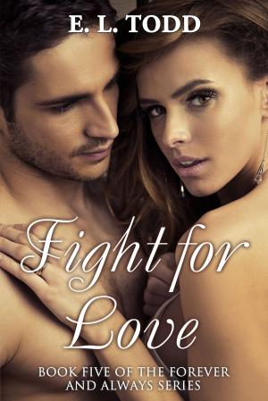 Cover of the book Fight for Love (Forever and Always #5) by Cecily Mills