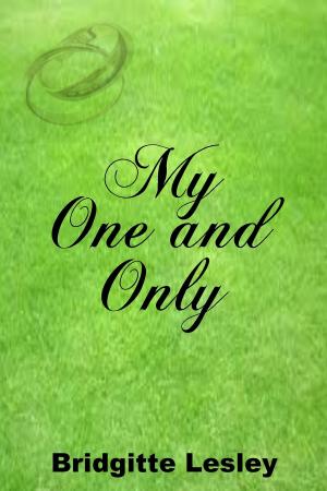 Cover of the book My One and Only by Bridgitte Lesley