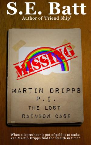 Book cover of Martin Dripps, P.I.: The Lost Rainbow Case