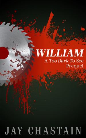 Cover of the book William (Too Dark To See Prequel) by Anne Hope