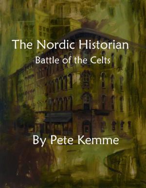 Cover of the book The Nordic Historian: Battle of the Celts by Barrett Meadows