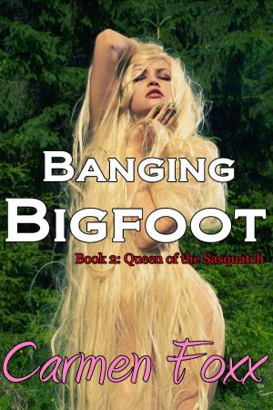 Book cover of Banging Bigfoot: Book 2: Queen of the Sasquatch