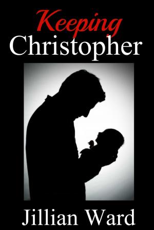 Cover of the book Keeping Christopher by Hayley Morton
