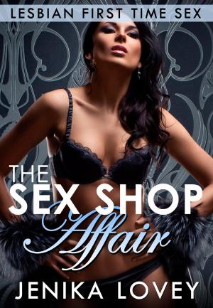 Cover of the book The Sex Shop Affair by Ashley Bell