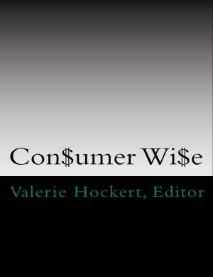 Cover of the book Con$umer Wi$e by Valerie Hockert, PhD