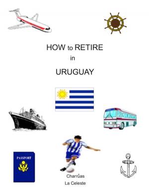 Cover of How to Retire in Uruguay