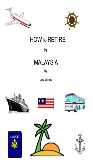 bigCover of the book How to Retire in Malaysia by 
